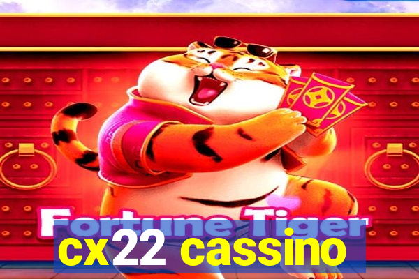 cx22 cassino